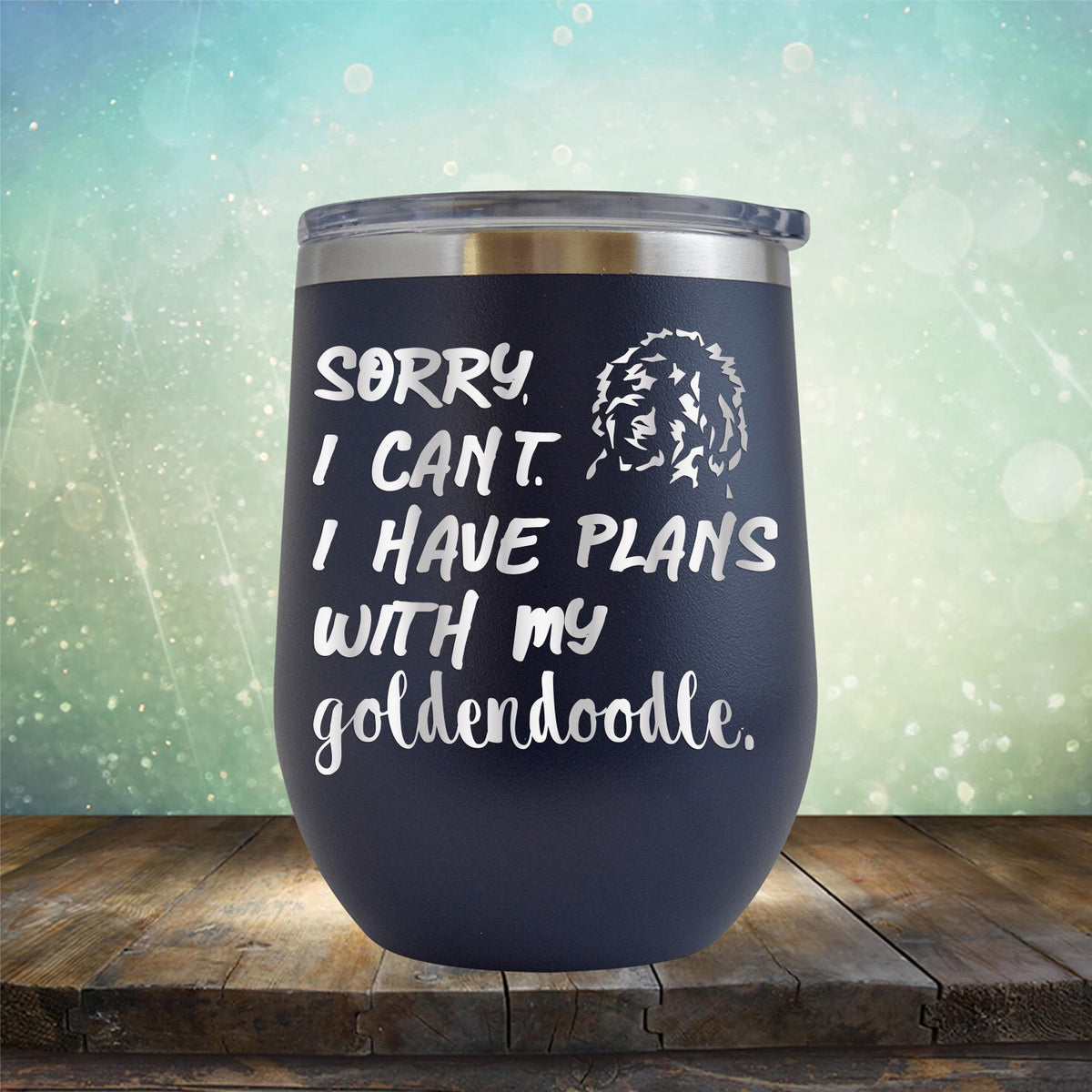 Sorry I Can&#39;t I Have Plans with My Goldendoodle - Stemless Wine Cup