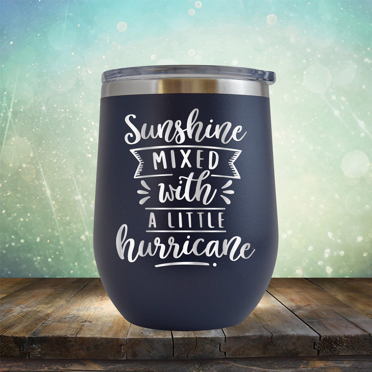 Sunshine Mixed with A Little Hurricane - Stemless Wine Cup