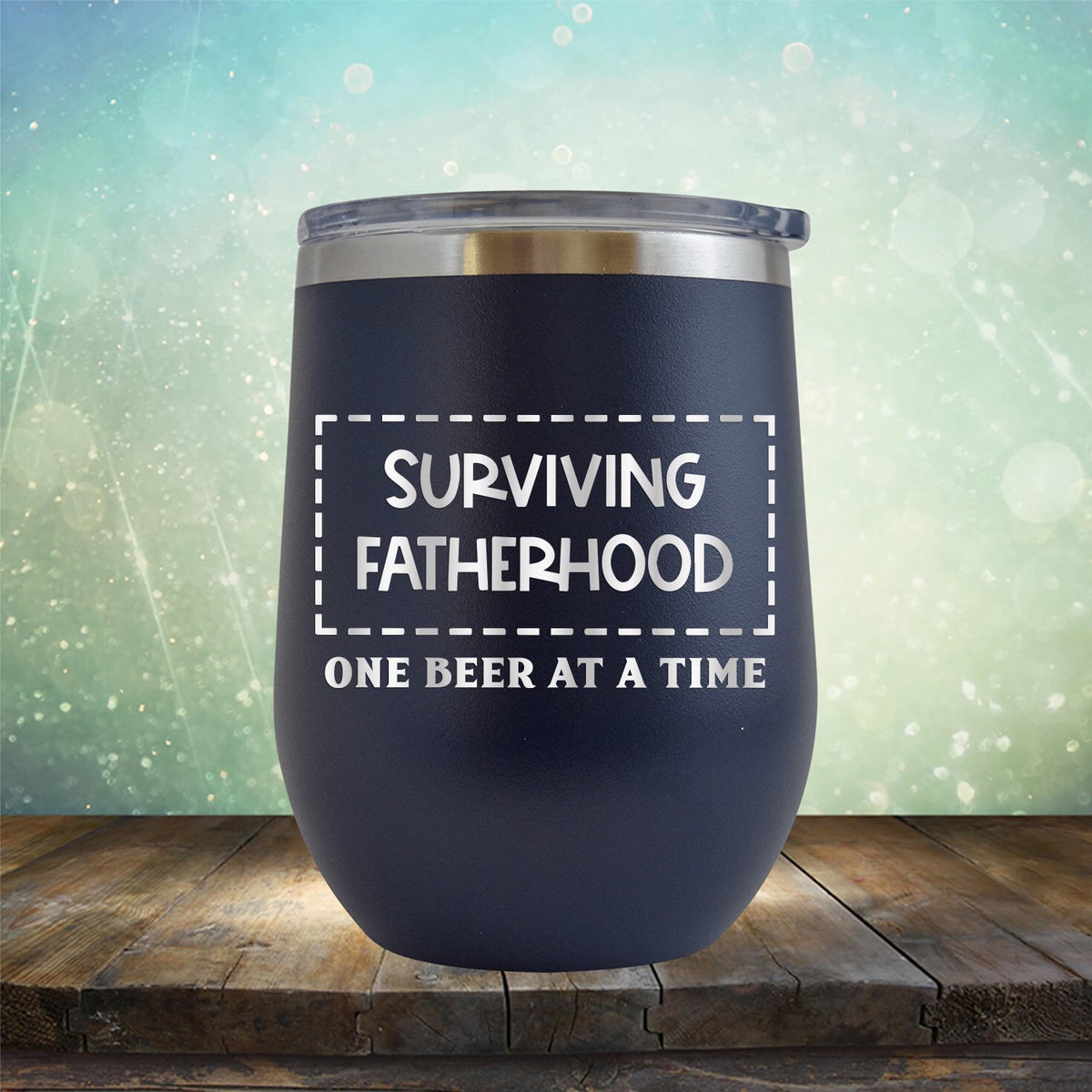 Surviving Fatherhood One Beer At A Time - Stemless Wine Cup