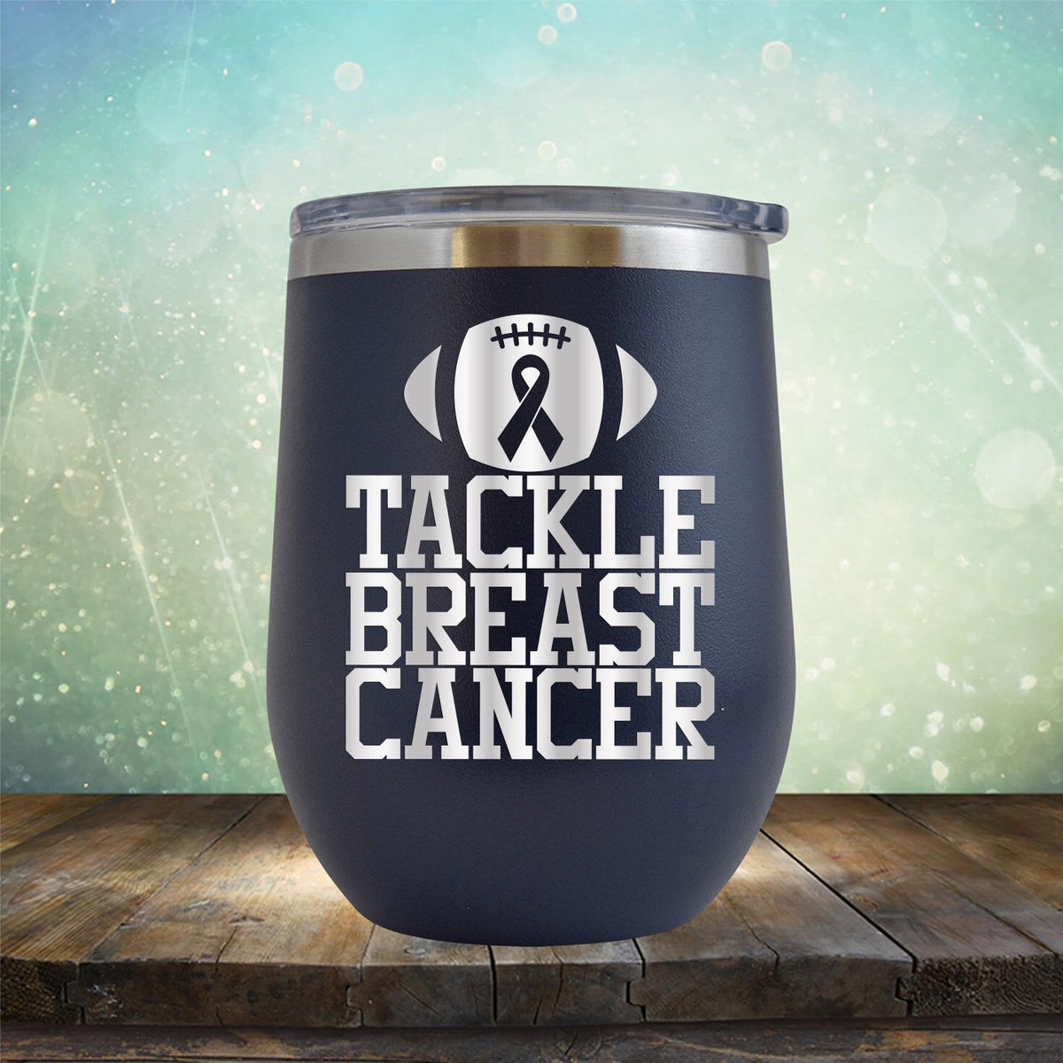 Tackle Breast Cancer - Wine Tumbler