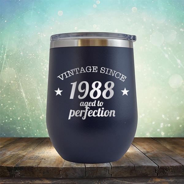 Vintage Since 1988 Aged to Perfection 33 Years Old - Stemless Wine Cup