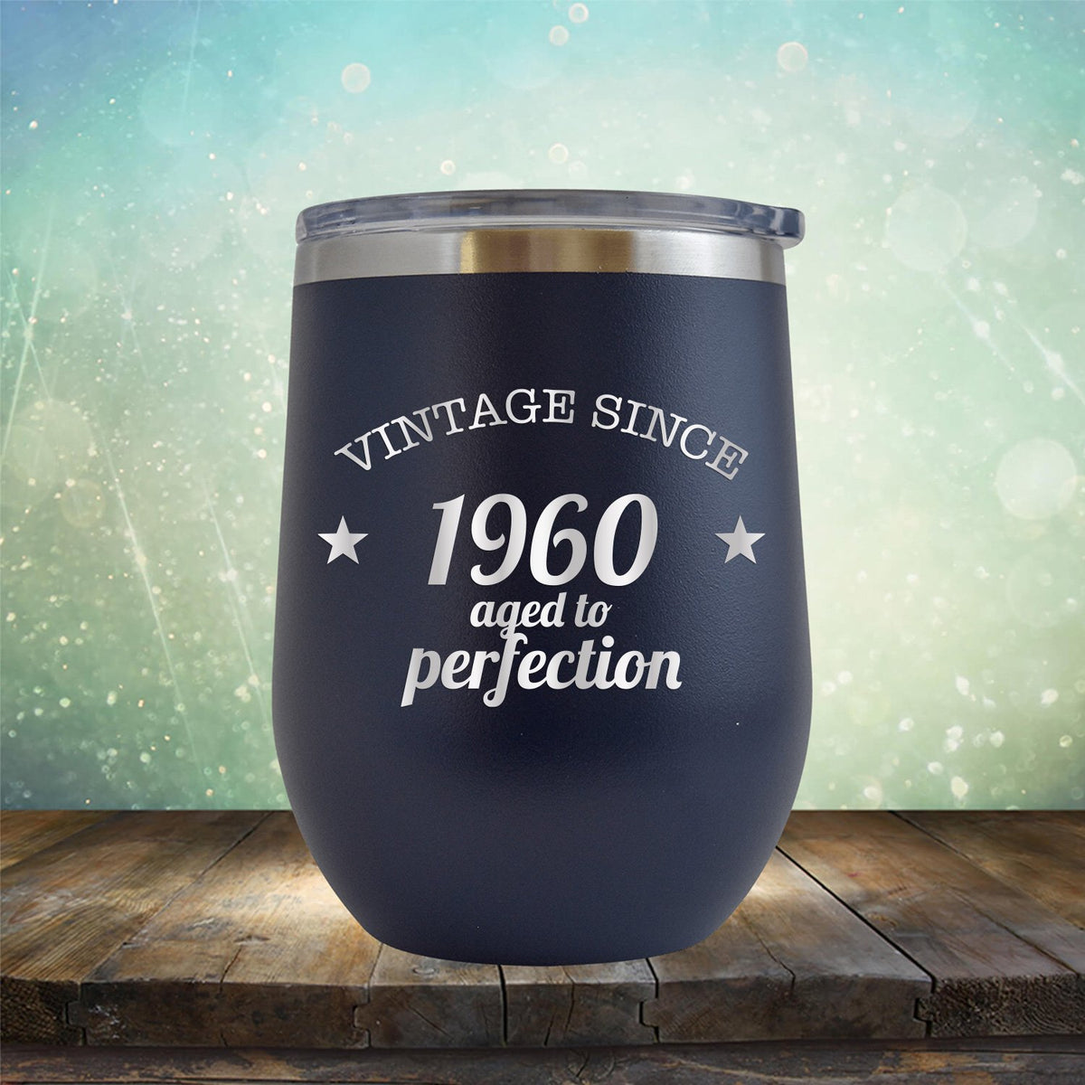 Vintage Since 1960 Aged to Perfection - Stemless Wine Cup