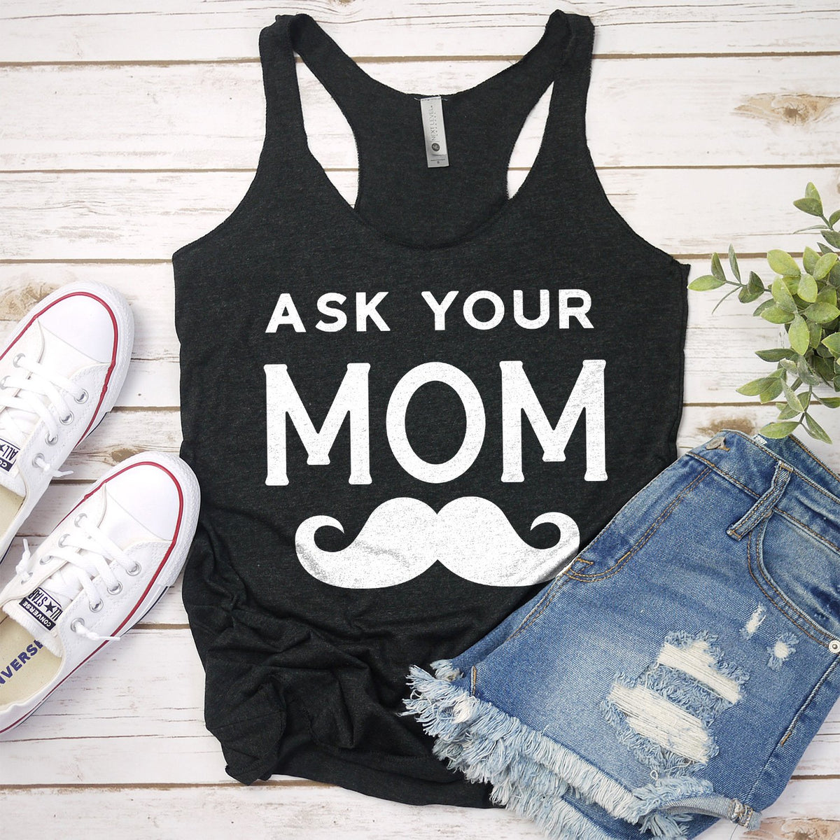 Ask Your Mom with Mustache - Tank Top Racerback