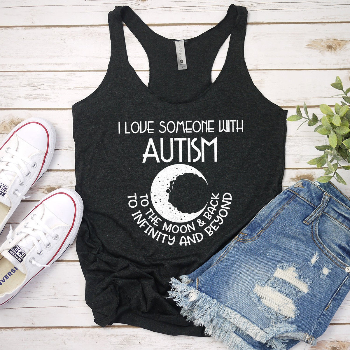 I Love Someone with the Autism to the Moon &amp; Back - Tank Top Racerback