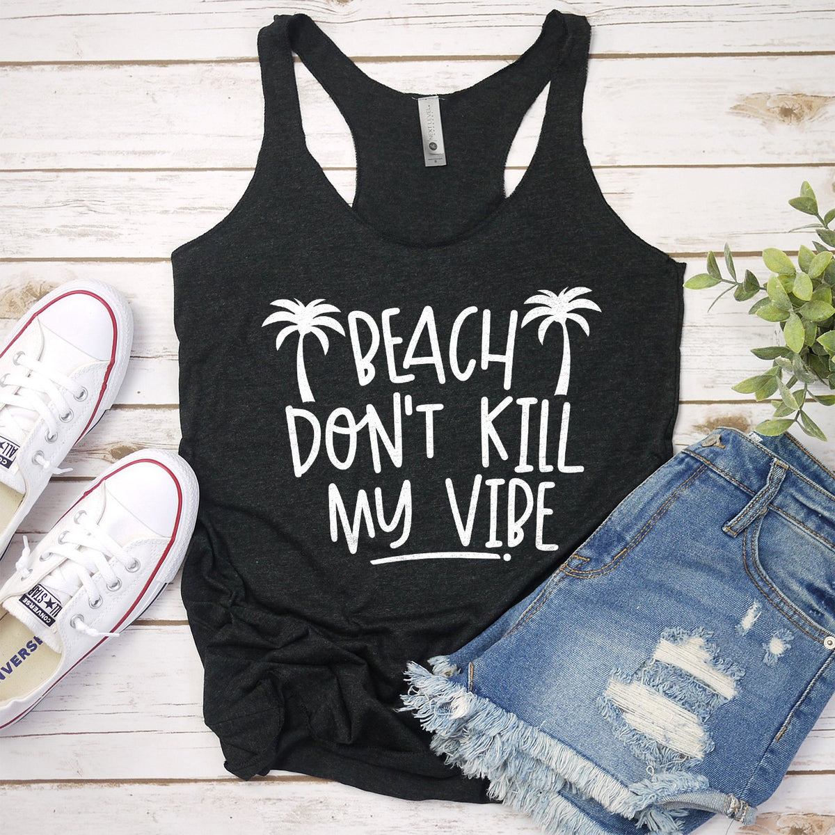 Beach Don&#39;t Kill My Vibe - Tank Top Racerback