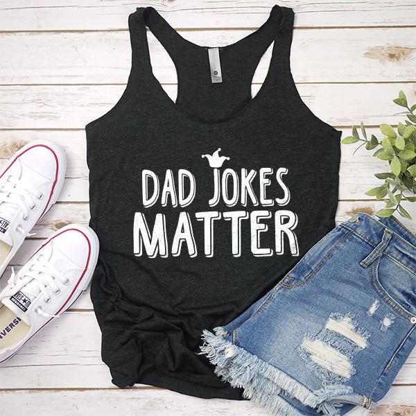 Dad Jokes Matter - Tank Top Racerback