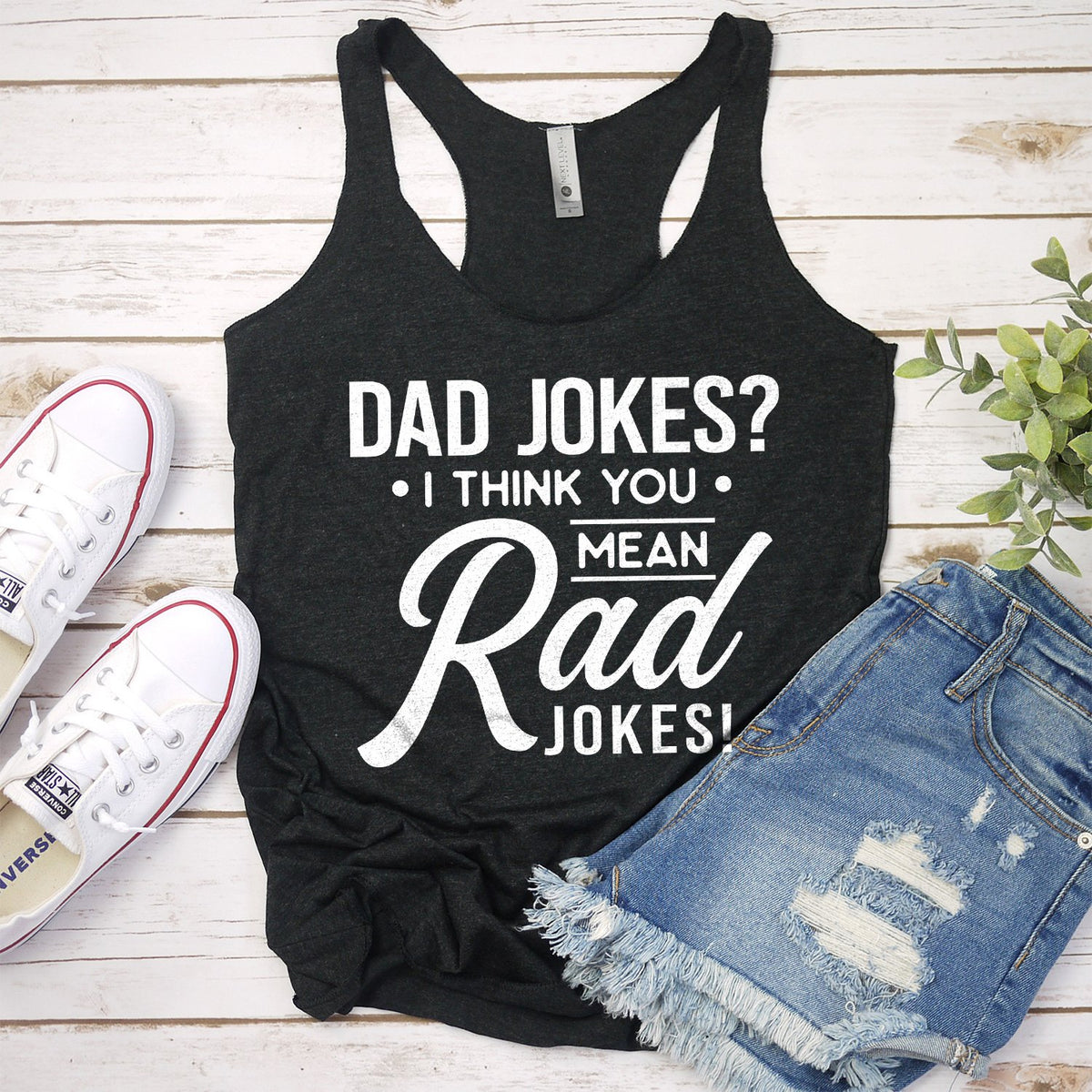 Dad Jokes? I Think You Mean Rad Jokes - Tank Top Racerback