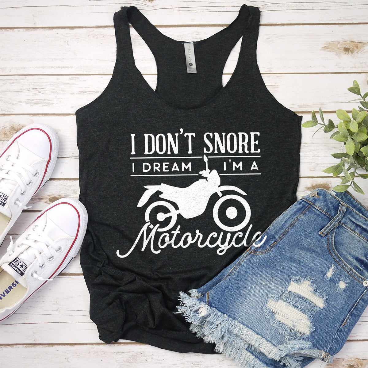 I Don&#39;t Snore I Dream I&#39;m A Motorcycle - Tank Top Racerback