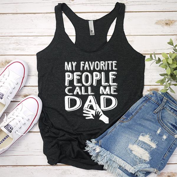 My Favorite People Call Me Dad - Tank Top Racerback
