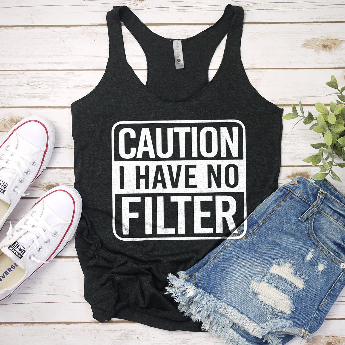 Caution I Have No Filter - Tank Top Racerback