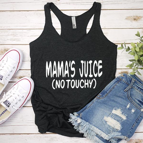 Mama&#39;s Juice (No Touchy) - Tank Top Racerback