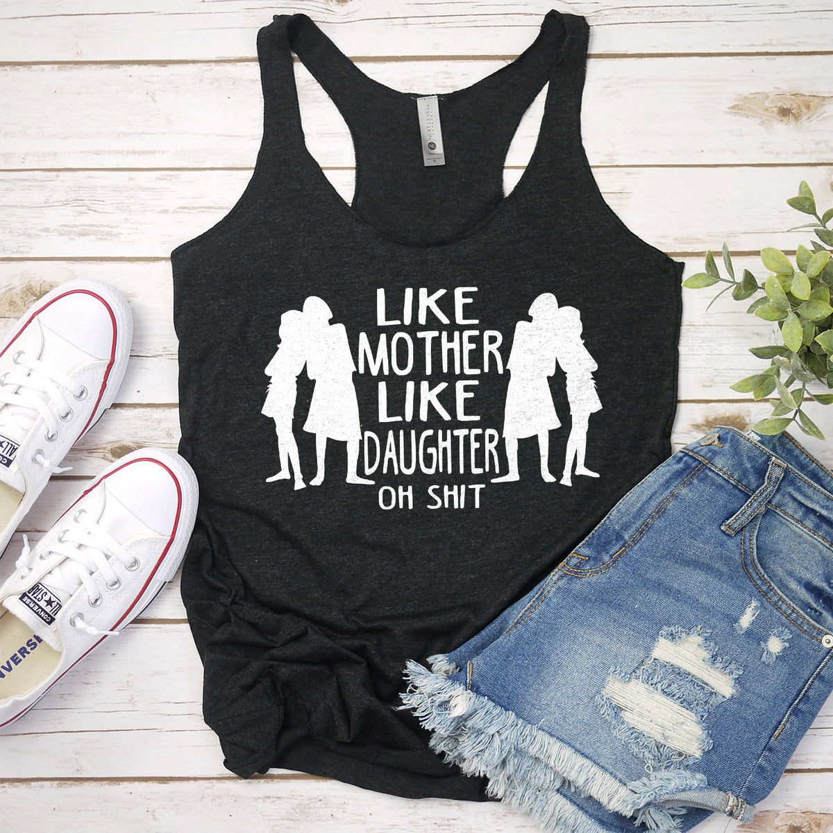 Like Mother Like Daughter Oh Shit - Tank Top Racerback