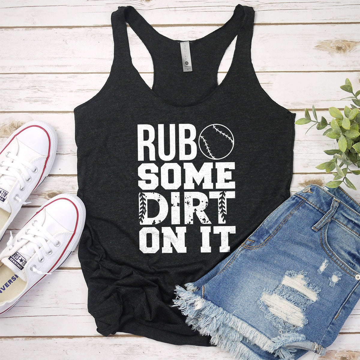 Rub Some Dirt On It - Tank Top Racerback