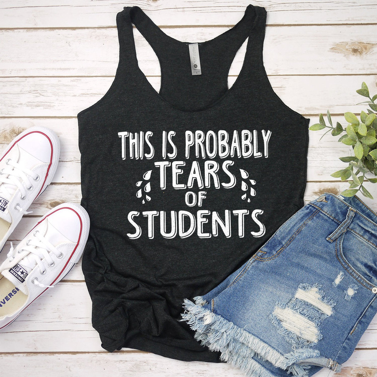 This is Probably Tears of Students - Tank Top Racerback