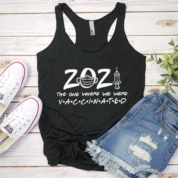 2021 The One Where We Were Vaccinated - Tank Top Racerback