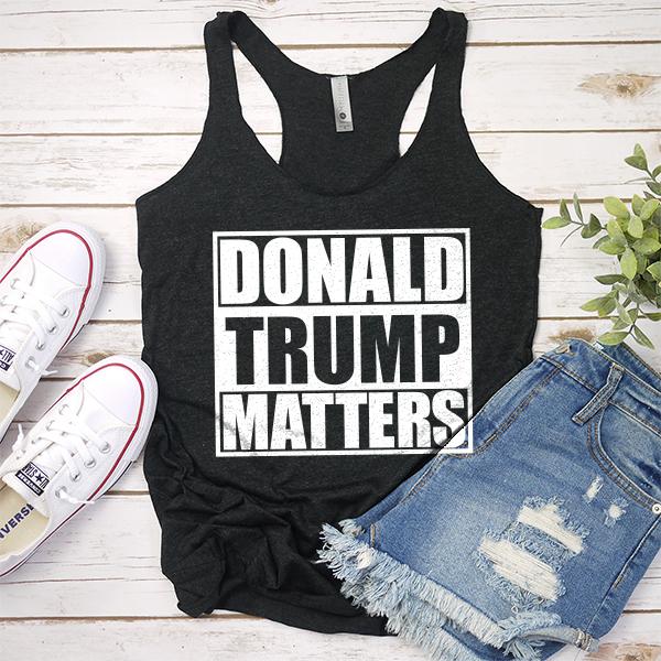 Donald Trump Matters - Tank Top Racerback