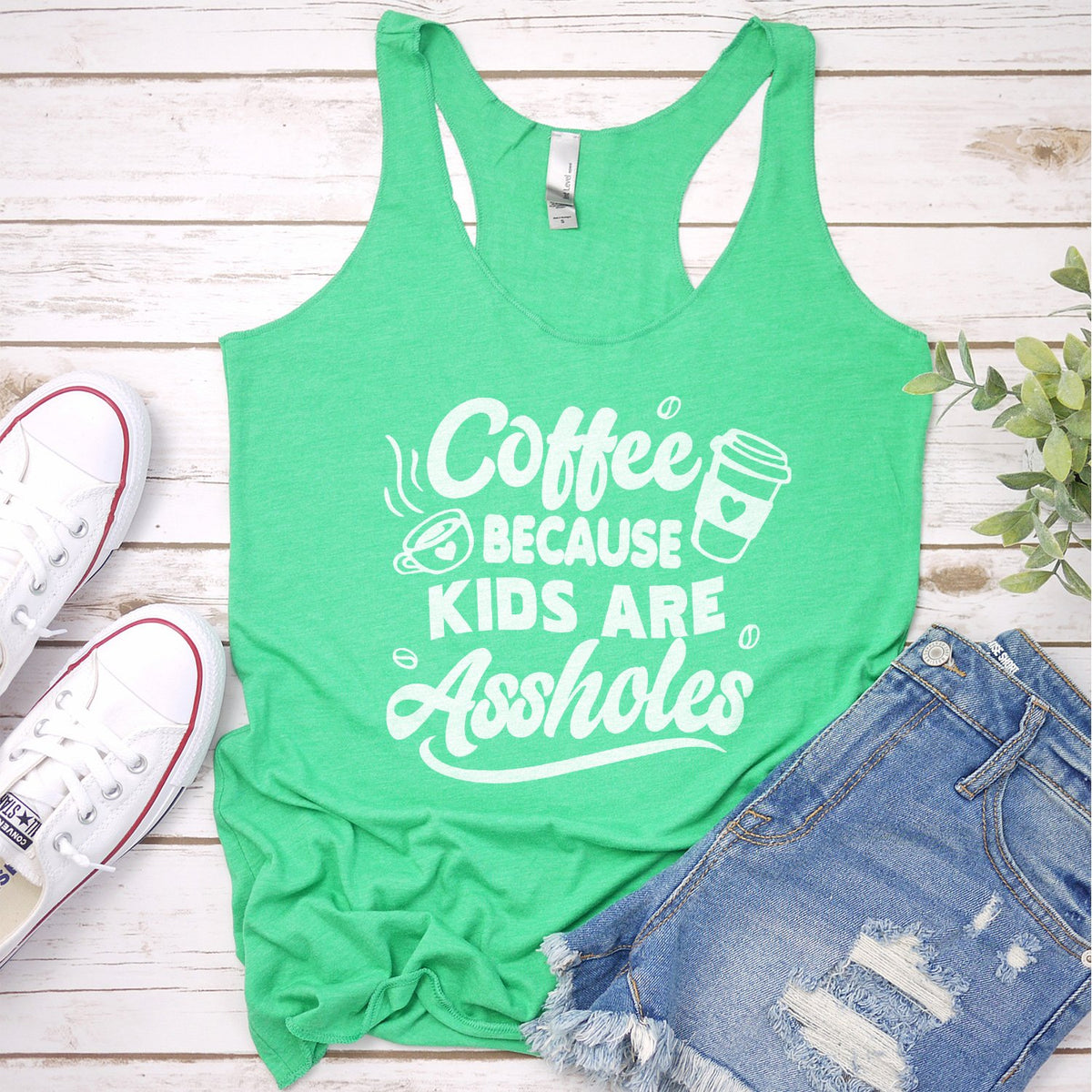 Coffee Because Kids are Assholes - Tank Top Racerback