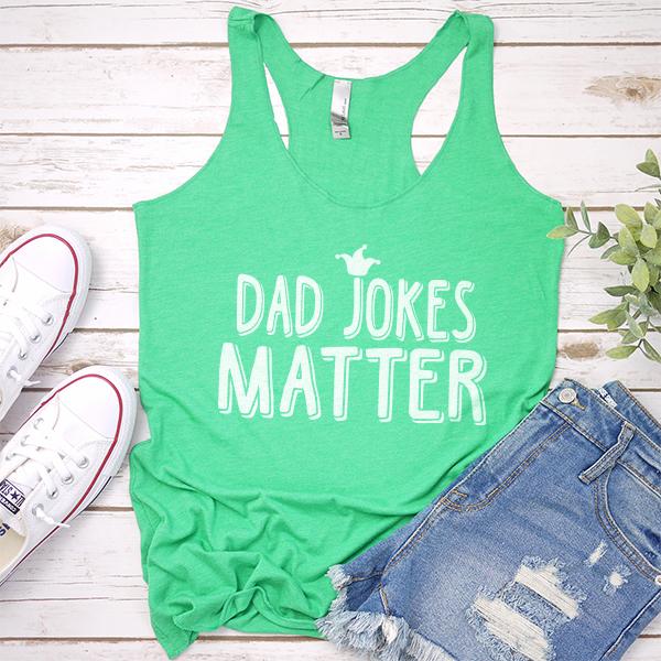 Dad Jokes Matter - Tank Top Racerback