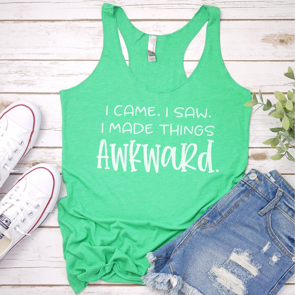 I Came I Saw I Made Things Awkward - Tank Top Racerback