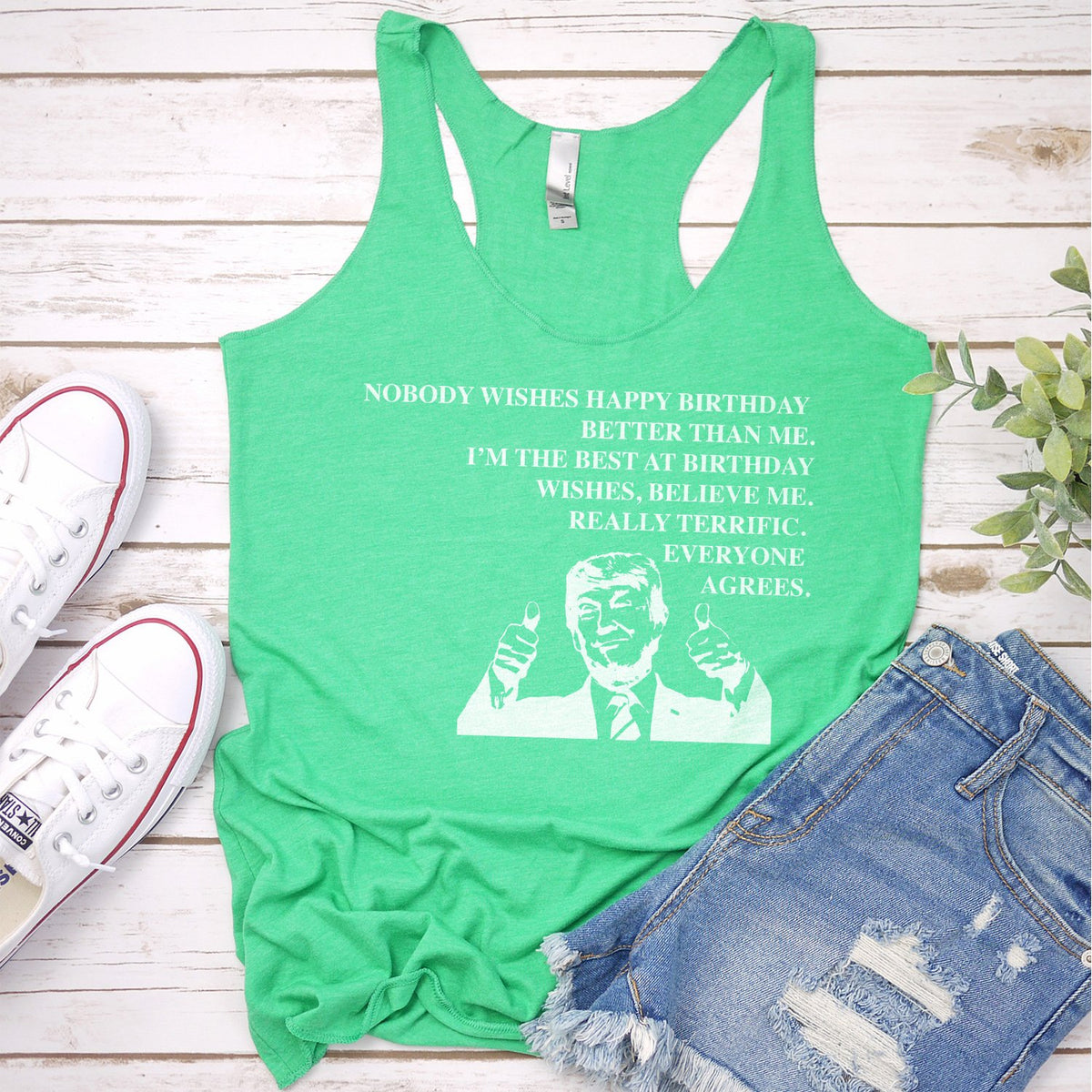 Nobody Wishes Happy Birthday Better Than Me TRUMP - Tank Top Racerback