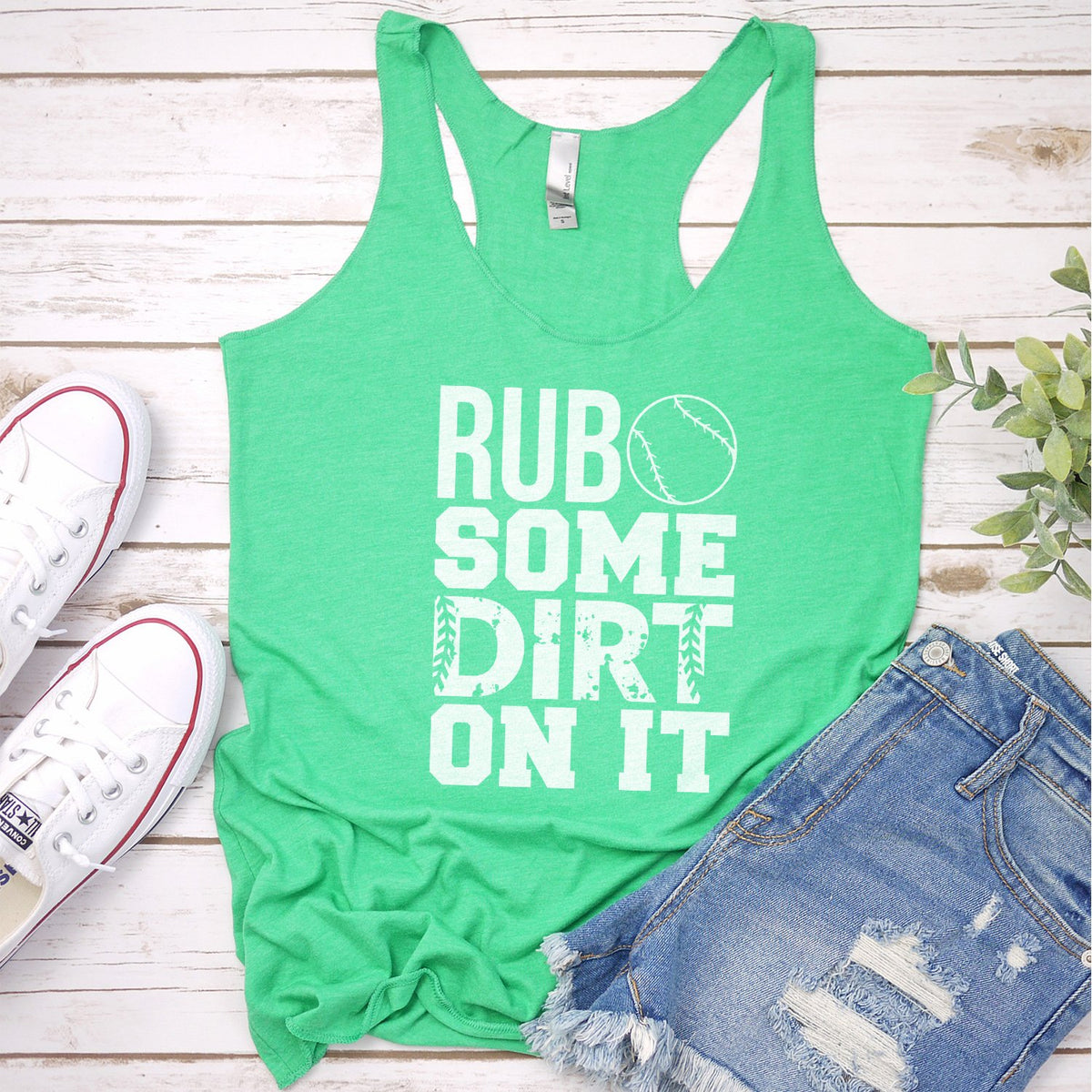 Rub Some Dirt On It - Tank Top Racerback