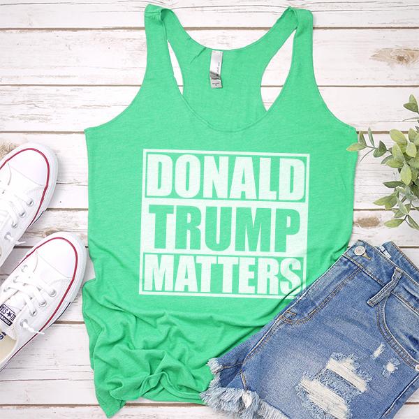 Donald Trump Matters - Tank Top Racerback