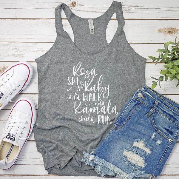 Rosa Sat So Ruby Could Walk and Kamala Could Run - Tank Top Racerback