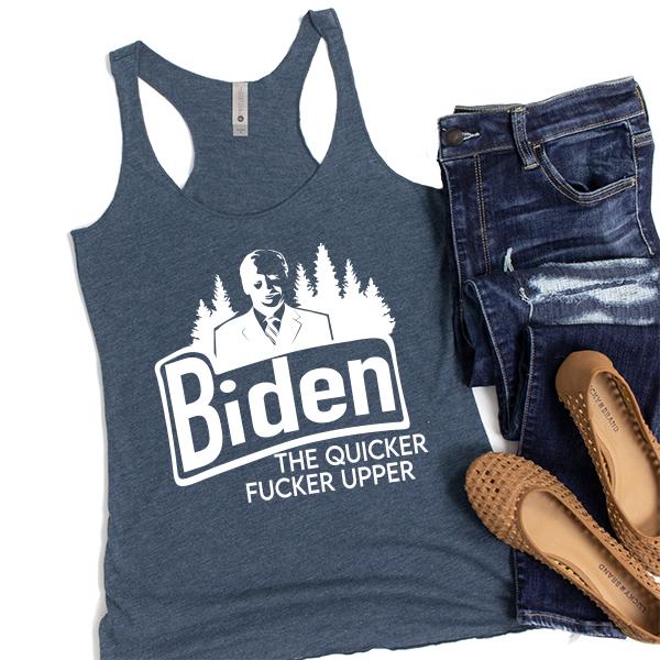 Joe Biden The Quicker Fucker Upper - Tank Top Racerback