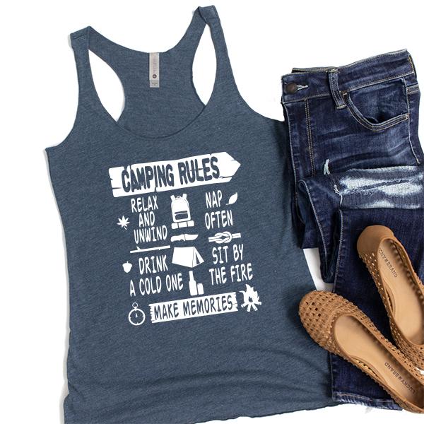 Camping Rules Relax and Unwind Nap Often Drink a Cold One Sit By the Fire Make Memories - Tank Top Racerback