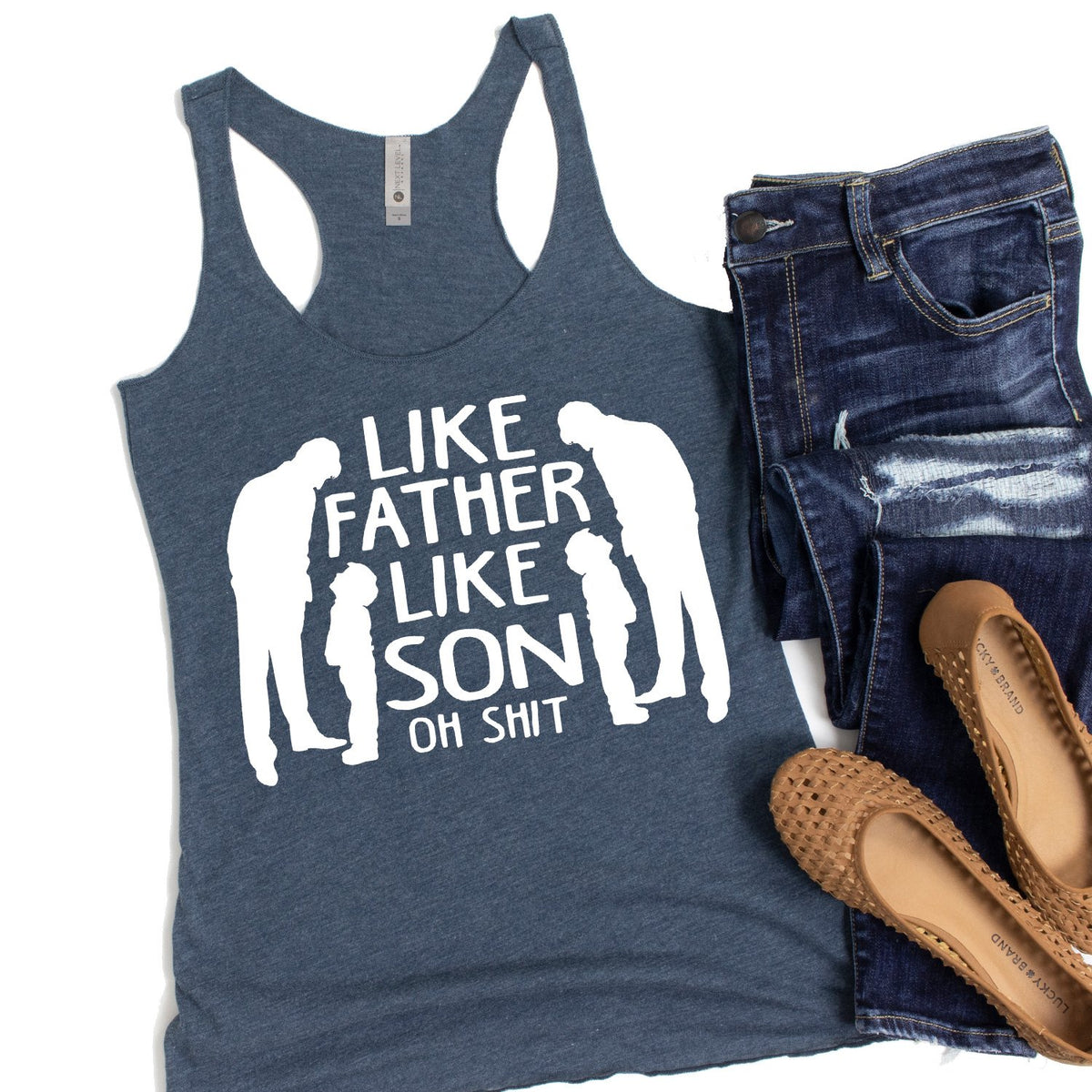 Like Father Like Son Oh Shit - Tank Top Racerback