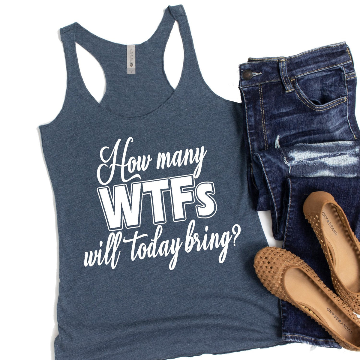 How Many WTFs Will Today Bring - Tank Top Racerback