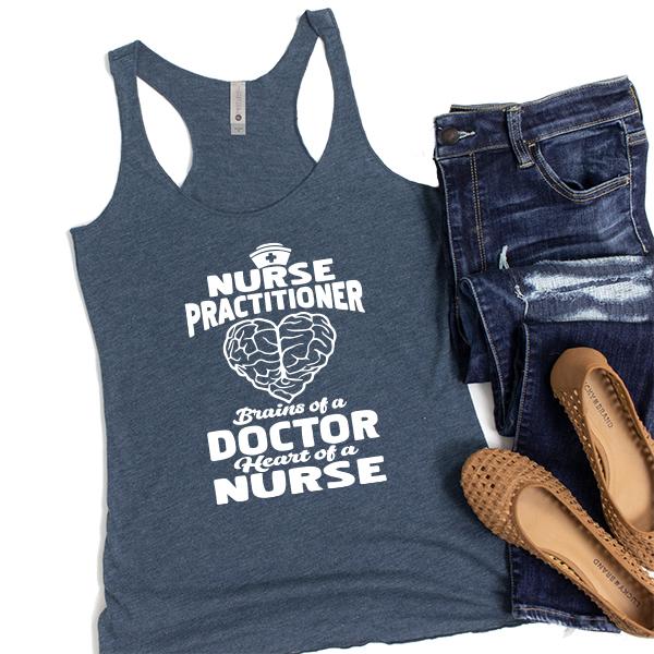 Nurse Practitioner Brains Of A Doctor Heart Of A Nurse - Tank Top Racerback