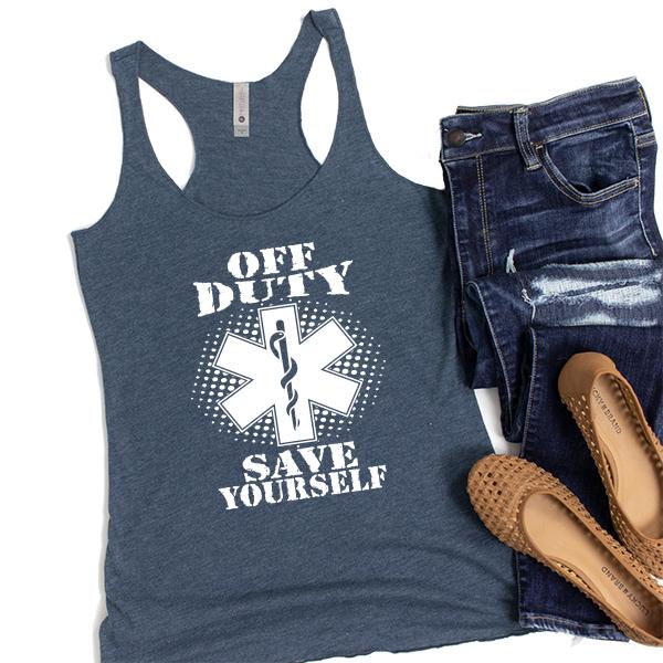 Off Duty Nurse Save Yourself - Tank Top Racerback