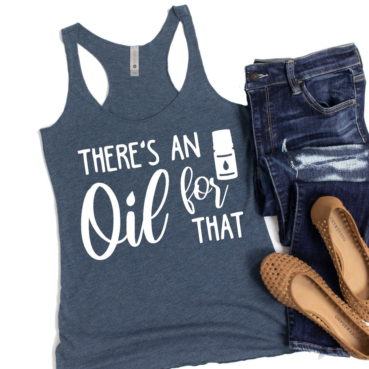 There&#39;s An Oil For That - Tank Top Racerback