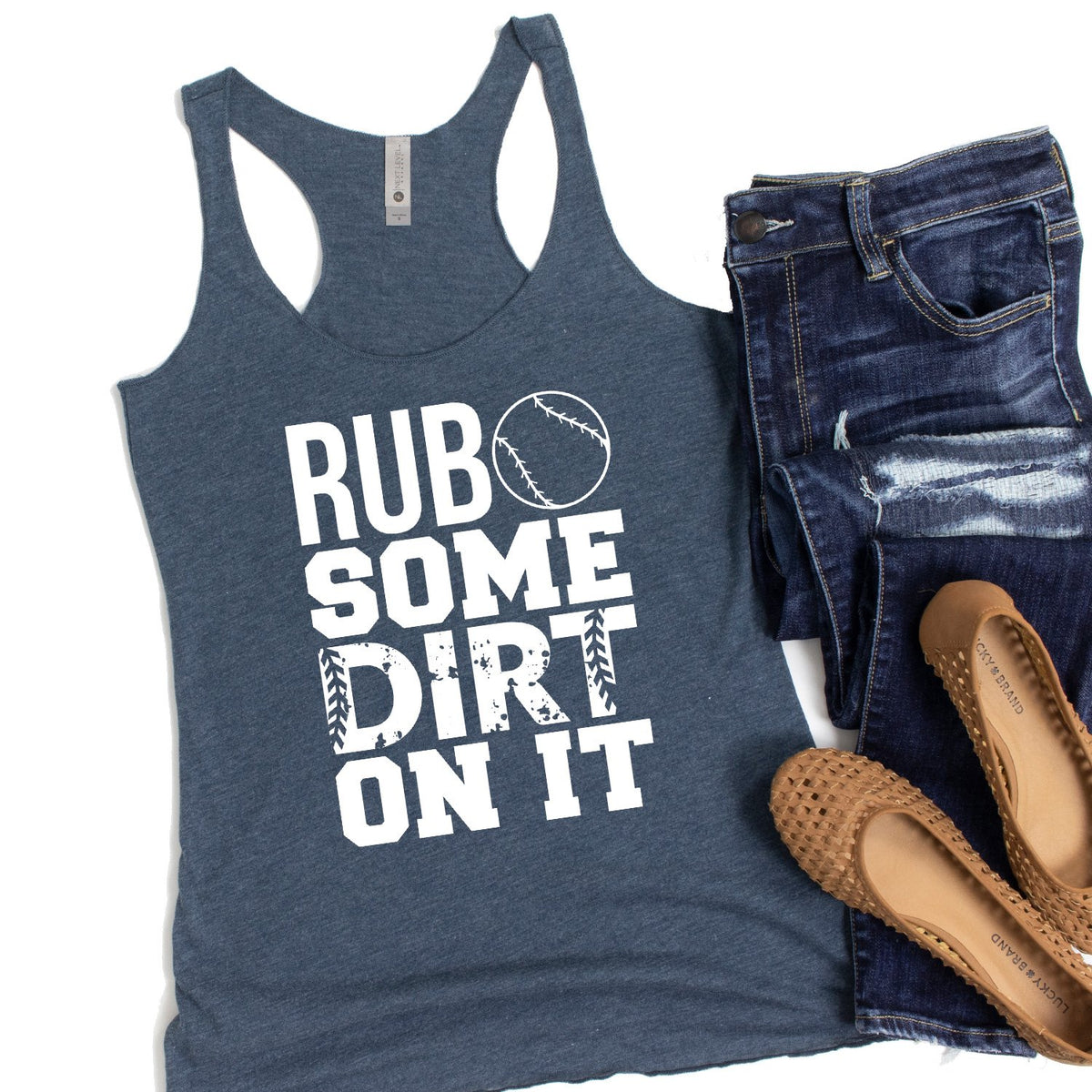 Rub Some Dirt On It - Tank Top Racerback