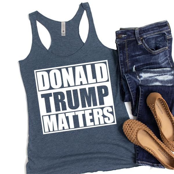 Donald Trump Matters - Tank Top Racerback