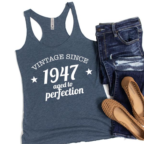 Vintage Since 1947 Aged to Perfection 74 Years Old - Tank Top Racerback