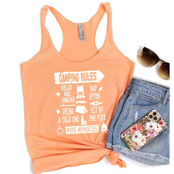 Camping Rules Relax and Unwind Nap Often Drink a Cold One Sit By the Fire Make Memories - Tank Top Racerback