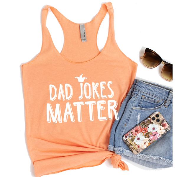 Dad Jokes Matter - Tank Top Racerback