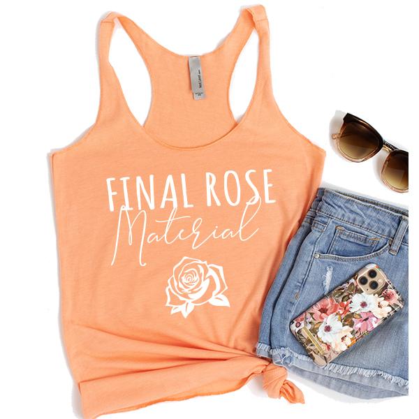 Final Rose Material - Tank Top Racerback