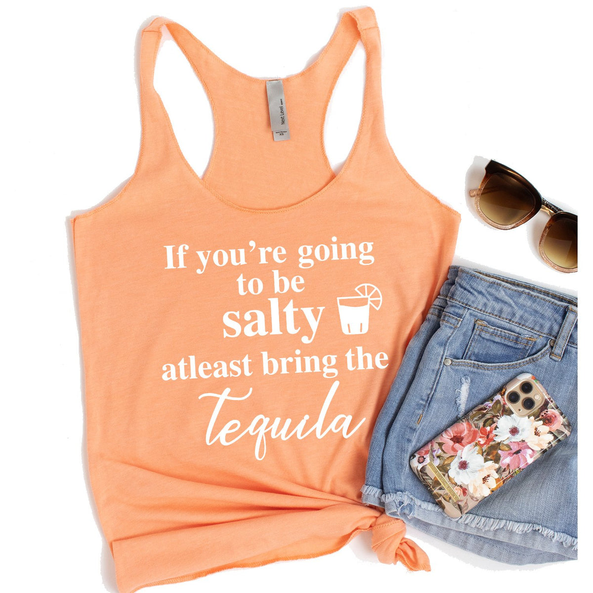 If You&#39;re Going to be Salty At Least Bring the Tequila - Tank Top Racerback