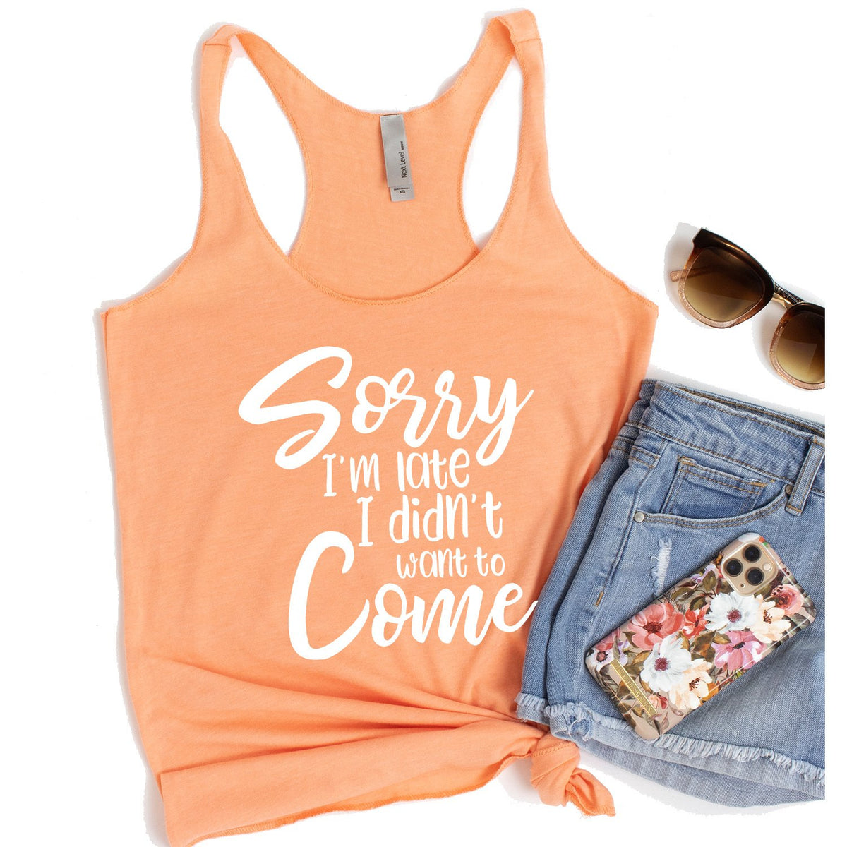 Sorry I&#39;m Late I didn&#39;t Want to Come - Tank Top Racerback