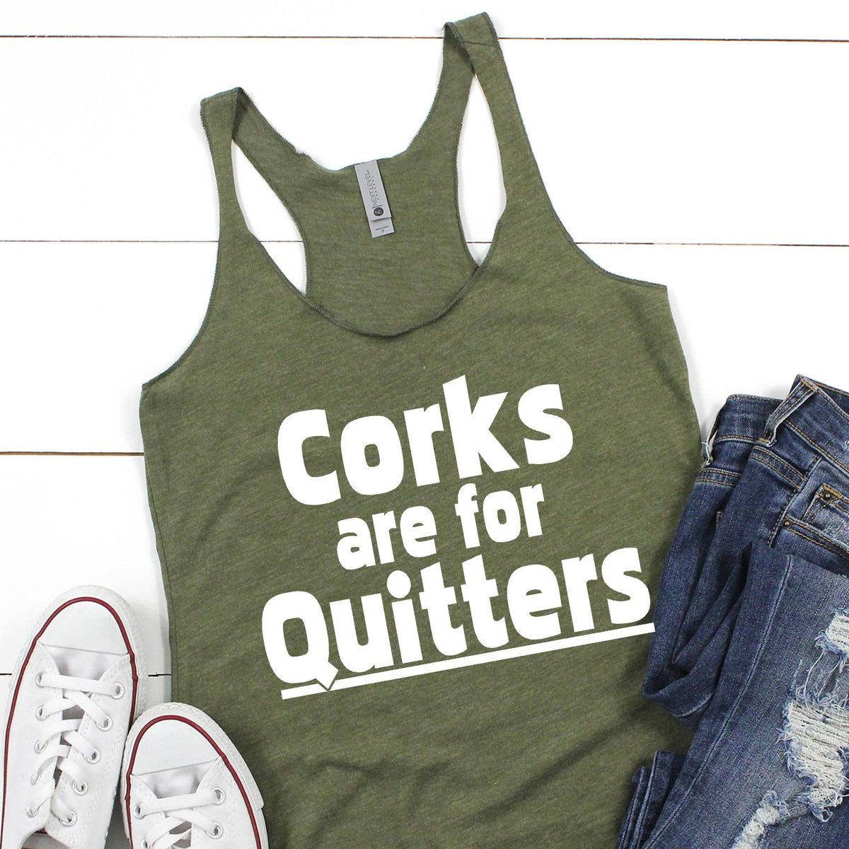 Corks Are For Quitters - Tank Top Racerback