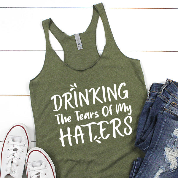 Drinking The Tears Of My Haters - Tank Top Racerback