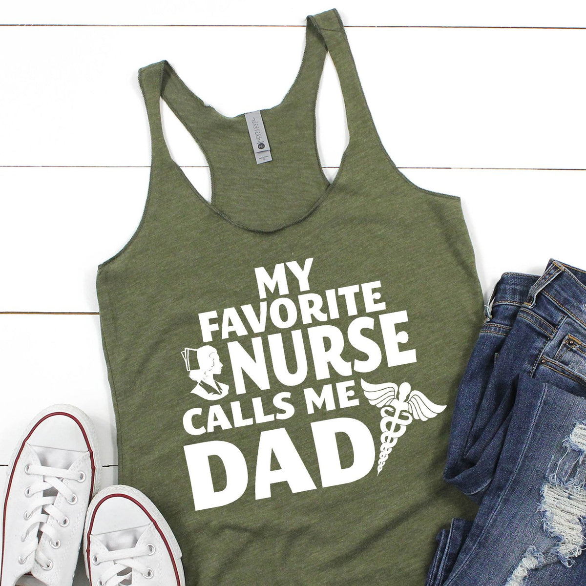 My Favorite Nurse Calls Me Dad - Tank Top Racerback