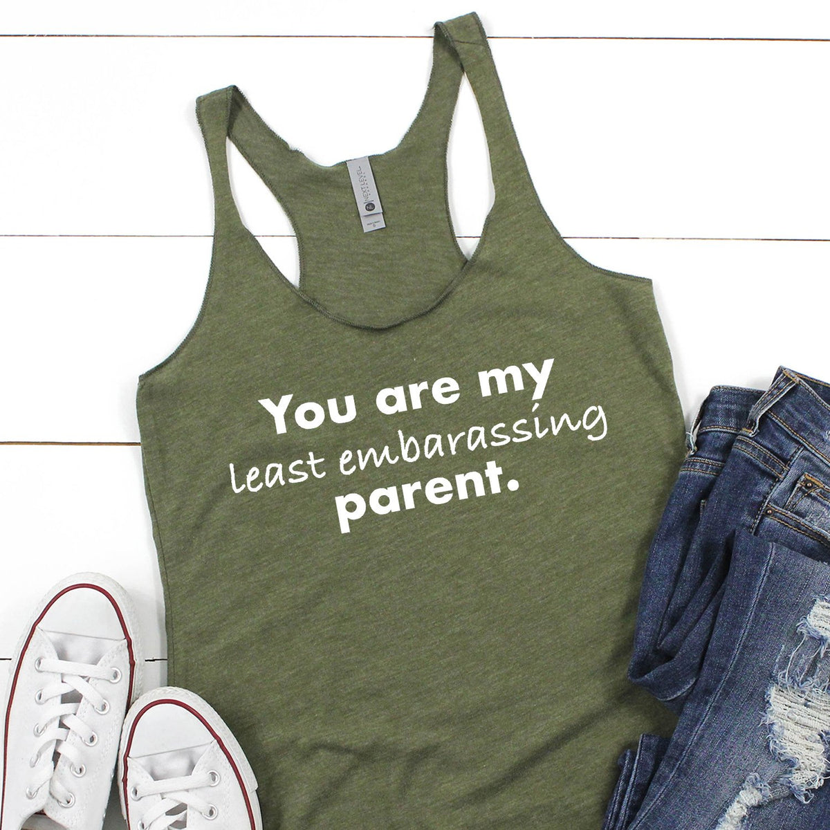 You Are My Least Embarassing Parent - Tank Top Racerback