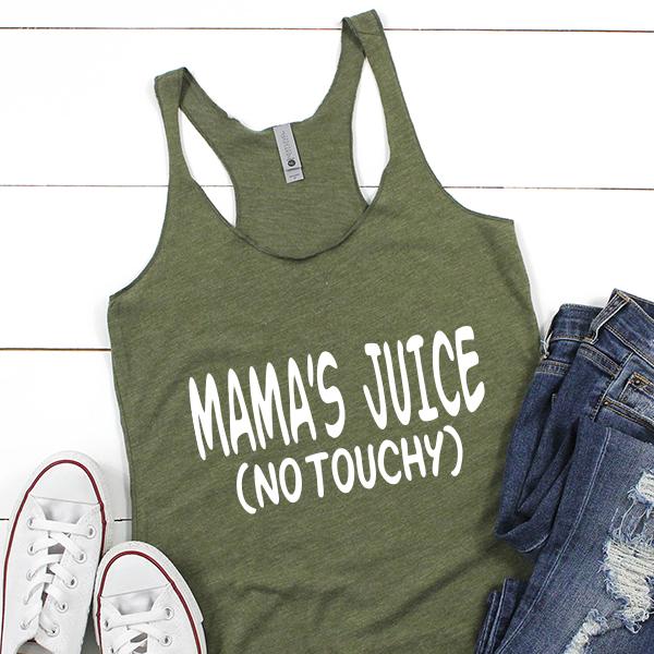 Mama&#39;s Juice (No Touchy) - Tank Top Racerback