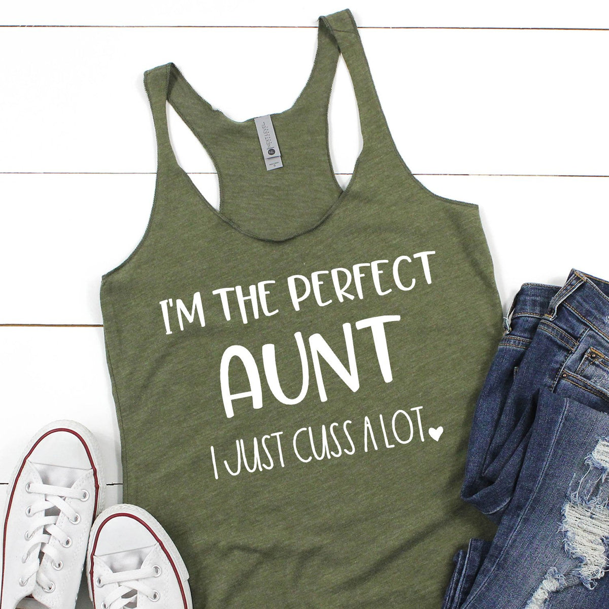 I&#39;m The Perfect Aunt I Just Cuss A Lot - Tank Top Racerback