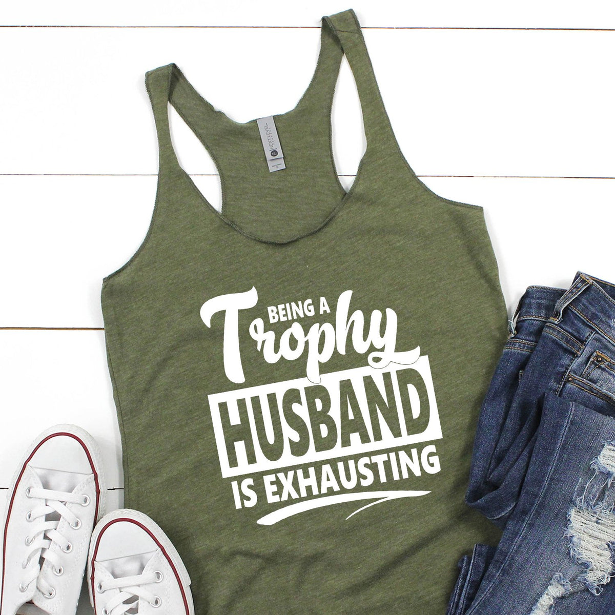 Being A Trophy Husband is Exhausting - Tank Top Racerback