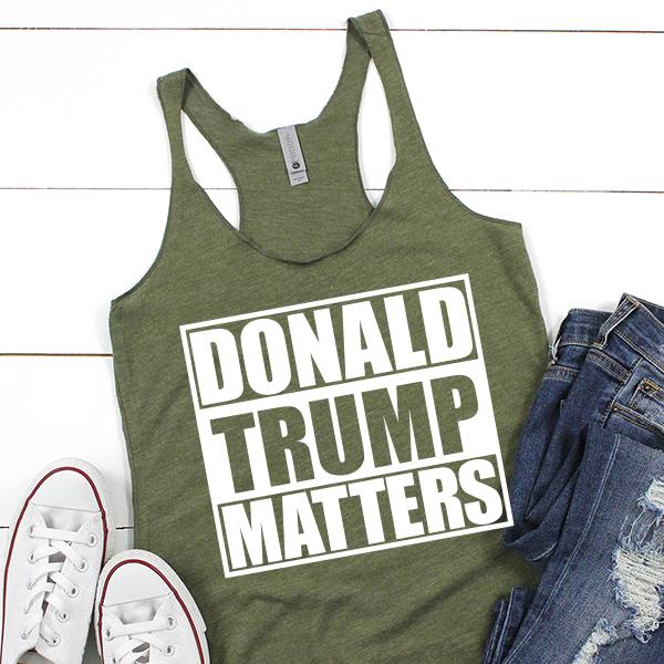 Donald Trump Matters - Tank Top Racerback